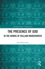 The Presence of God in the Works of William Wordsworth - eBook