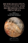 Biodegradation, Pollutants and Bioremediation Principles - eBook