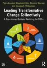 Leading Transformative Change Collectively : A Practitioner Guide to Realizing the SDGs - eBook