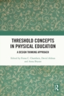 Threshold Concepts in Physical Education : A Design Thinking Approach - eBook