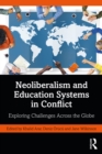 Neoliberalism and Education Systems in Conflict : Exploring Challenges Across the Globe - eBook