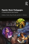 Popular Music Pedagogies : A Practical Guide for Music Teachers - eBook