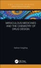 Miraculous Medicines and the Chemistry of Drug Design - eBook