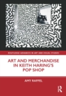Art and Merchandise in Keith Haring’s Pop Shop - eBook