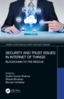 Security and Trust Issues in Internet of Things : Blockchain to the Rescue - eBook