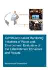 Community-Based Monitoring Initiatives of Water and Environment: Evaluation of Establishment Dynamics and Results - eBook