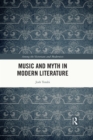 Music and Myth in Modern Literature - eBook