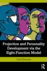 Projection and Personality Development via the Eight-Function Model - eBook