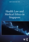 Health Law and Medical Ethics in Singapore - eBook