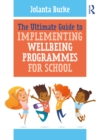The Ultimate Guide to Implementing Wellbeing Programmes for School - eBook