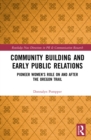 Community Building and Early Public Relations : Pioneer Women's Role on and after the Oregon Trail - eBook