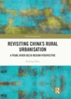 Revisiting China's Rural Urbanisation : A Pearl River Delta Region Perspective - eBook