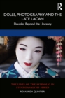 Dolls, Photography and the Late Lacan : Doubles Beyond the Uncanny - eBook