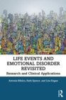 Life Events and Emotional Disorder Revisited : Research and Clinical Applications - eBook