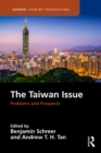 The Taiwan Issue: Problems and Prospects - eBook