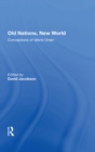 Old Nations, New World : Conceptions Of World Order - eBook