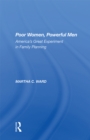 Poor Women, Powerful Men : America's Great Experiment In Family Planning - eBook