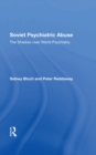 Soviet Psychiatric Abuse : The Shadow Over World Psychiatry - eBook