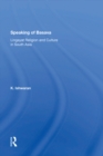 Speaking Of Basava : Lingayat Religion And Culture In South Asia - eBook