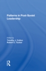 Patterns In Post-soviet Leadership - eBook