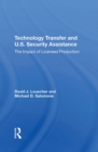 Technology Transfer And U.S. Security Assistance : The Impact Of Licensed Production - eBook