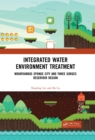 Integrated Water Environment Treatment : Mountainous Sponge City and Three Gorges Reservoir Region - eBook