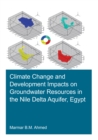 Climate Change and Development Impacts on Groundwater Resources in the Nile Delta Aquifer, Egypt - eBook