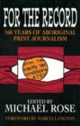 For the Record : 160 years of Aboriginal print journalism - eBook