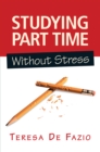 Studying Part Time Without Stress - eBook