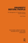Property Before People : The Management of Twentieth-Century Council Housing - eBook
