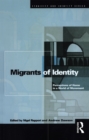 Migrants of Identity : Perceptions of 'Home' in a World of Movement - eBook