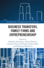 Business Transfers, Family Firms and Entrepreneurship - eBook
