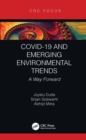 COVID-19 and Emerging Environmental Trends : A Way Forward - eBook