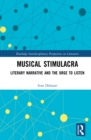 Musical Stimulacra : Literary Narrative and the Urge to Listen - eBook