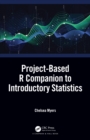 Project-Based R Companion to Introductory Statistics - eBook