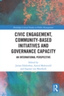 Civic Engagement, Community-Based Initiatives and Governance Capacity : An International Perspective - eBook