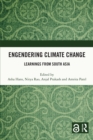 Engendering Climate Change : Learnings from South Asia - eBook
