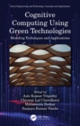 Cognitive Computing Using Green Technologies : Modeling Techniques and Applications - eBook