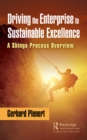 Driving the Enterprise to Sustainable Excellence : A Shingo Process Overview - eBook