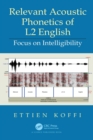 Relevant Acoustic Phonetics of L2 English : Focus on Intelligibility - eBook