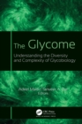 The Glycome : Understanding the Diversity and Complexity of Glycobiology - eBook