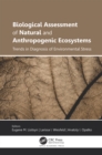 Biological Assessment of Natural and Anthropogenic Ecosystems : Trends in Diagnosis of Environmental Stress - eBook