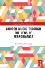Church Music Through the Lens of Performance - eBook