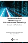 Software-Defined Networking for Future Internet Technology : Concepts and Applications - eBook