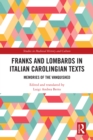Franks and Lombards in Italian Carolingian Texts : Memories of the Vanquished - eBook
