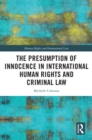 The Presumption of Innocence in International Human Rights and Criminal Law - eBook