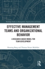 Effective Management Teams and Organizational Behavior : A Research-Based Model for Team Development - eBook