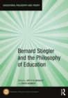 Bernard Stiegler and the Philosophy of Education - eBook