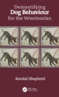 Demystifying Dog Behaviour for the Veterinarian - eBook