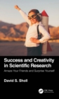 Success and Creativity in Scientific Research : Amaze Your Friends and Surprise Yourself - eBook